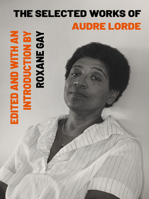 Title details for The Selected Works of Audre Lorde by Audre Lorde - Available
